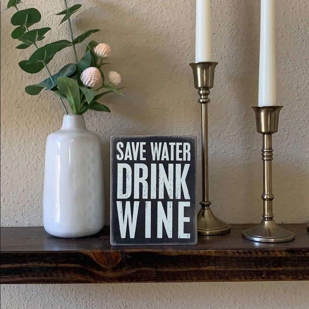 Save water drink wine sign